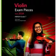 Violin Exam Pieces from 2024, ABRSM Grade 7, Violin Part & Piano Accompaniment