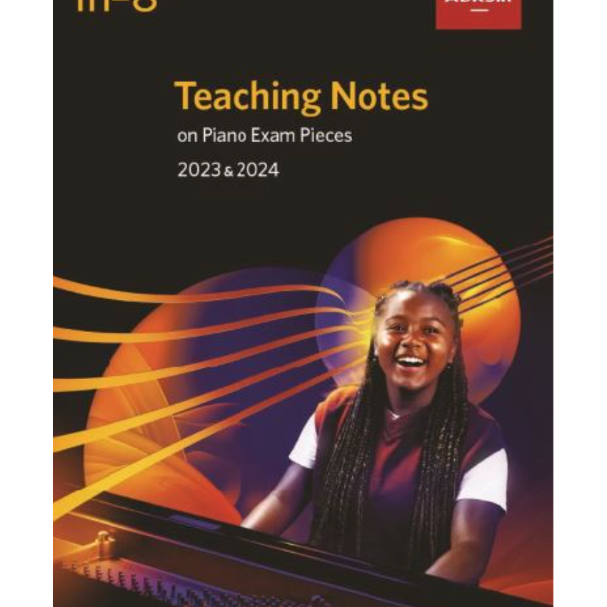 Teaching Notes on Piano Exam Pieces 2023 & 2024, ABRSM Grades In-8