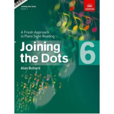 Joining the Dots, Book 6 (Piano) : A Fresh Approach to Piano Sight-Reading