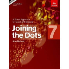 Joining the Dots, Book 7 (Piano) : A Fresh Approach to Piano Sight-Reading