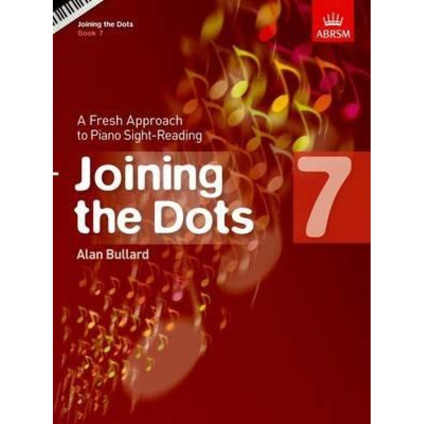 Joining the Dots, Book 7 (Piano) : A Fresh Approach to Piano Sight-Reading