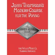 JOHN THOMPSON'S MODERN COURSE FOR THE PIANO – FOURTH GRADE (BOOK ONLY)