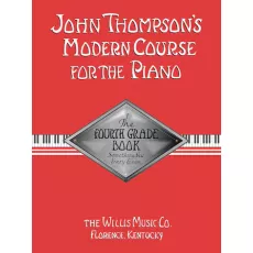 JOHN THOMPSON'S MODERN COURSE FOR THE PIANO – FOURTH GRADE (BOOK ONLY)