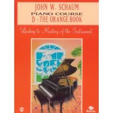 John W. Schaum Piano Course, D: The Orange Book