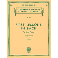 First Lessons in Bach – Book 1 Schirmer Library of Classics Volume 1436