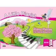 A Little Pianist Piano Pieces for Young Beginners Book 1