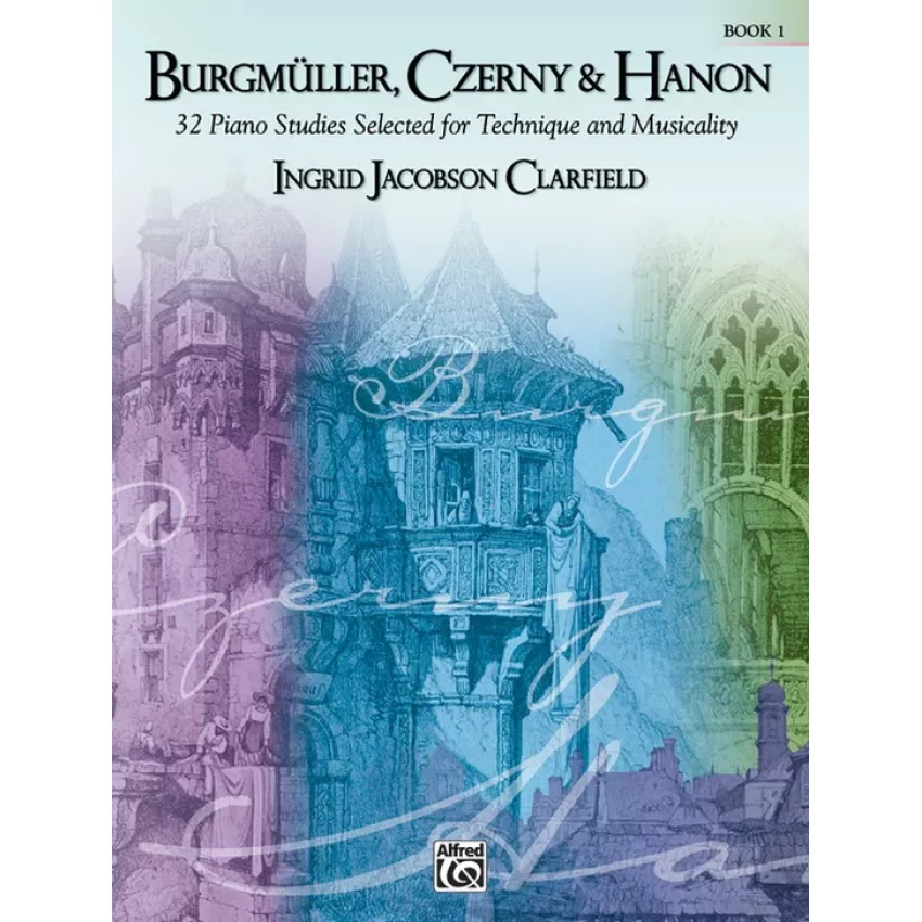 Burgmüller, Czerny & Hanon: Piano Studies Selected for Technique and Musicality, Book 1