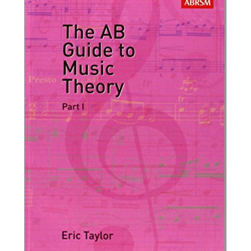 The AB Guide to Music Theory, Part I